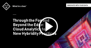 Through the Fog and Beyond the Edge: Cloud Analytics for New Hybridity Practices
